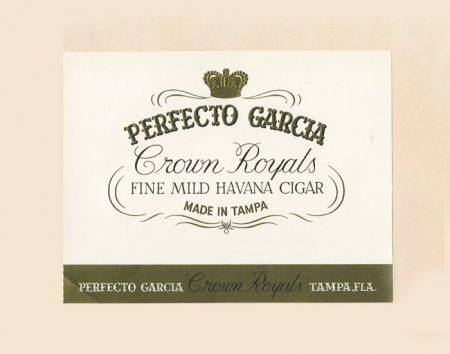 Этикетка от коробки для сигар «Perfecto Garcia. Crown Royals». Fine mild Havana cigar. Made in Tampa. США, Тампа. Начало XX в.